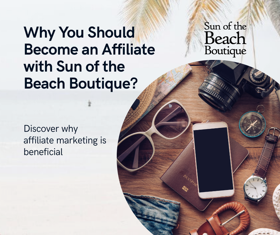 Why become an affiliate at Sun of the Beach Boutique