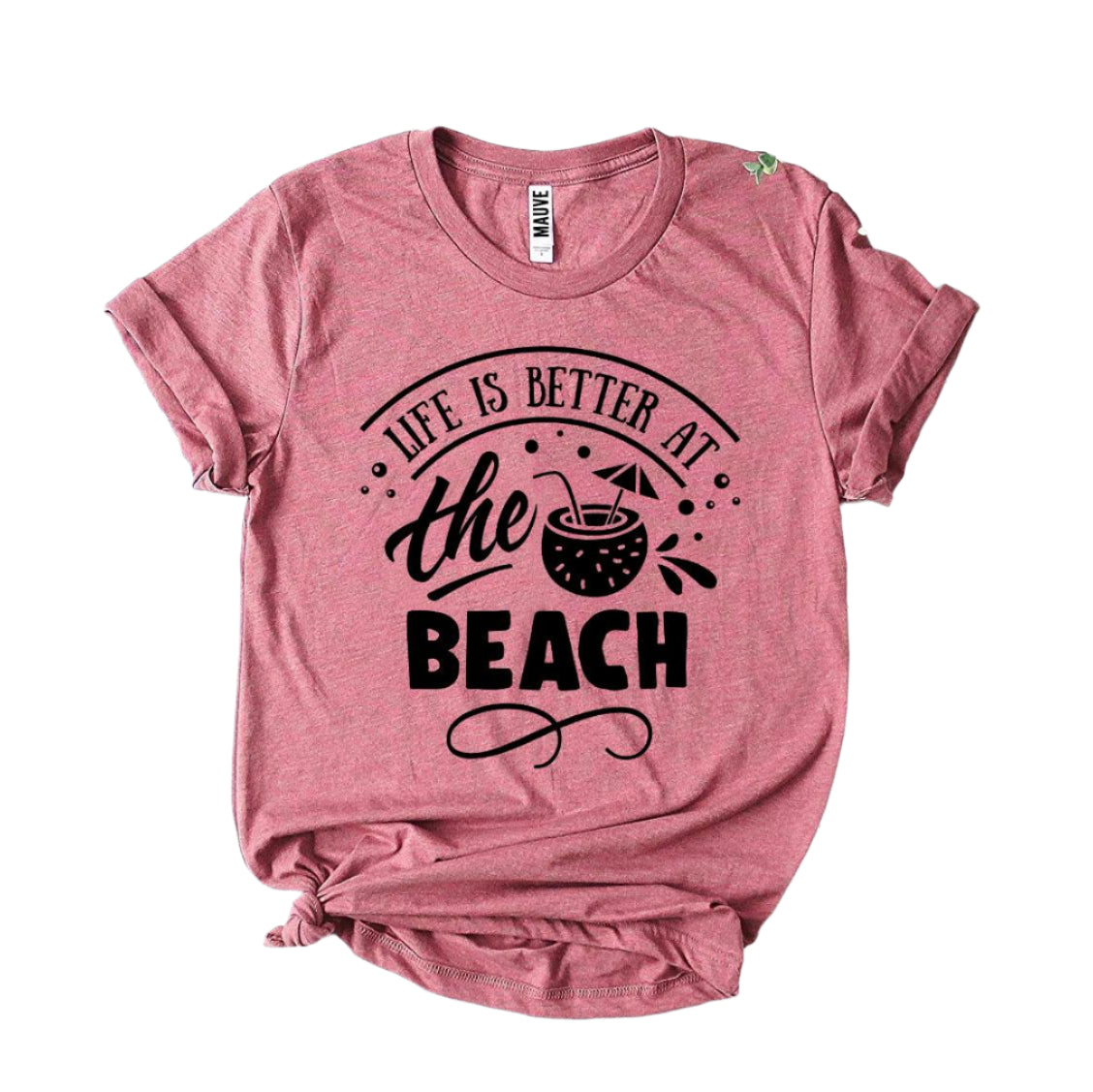 Life Is Better At The Beach T-Shirt
