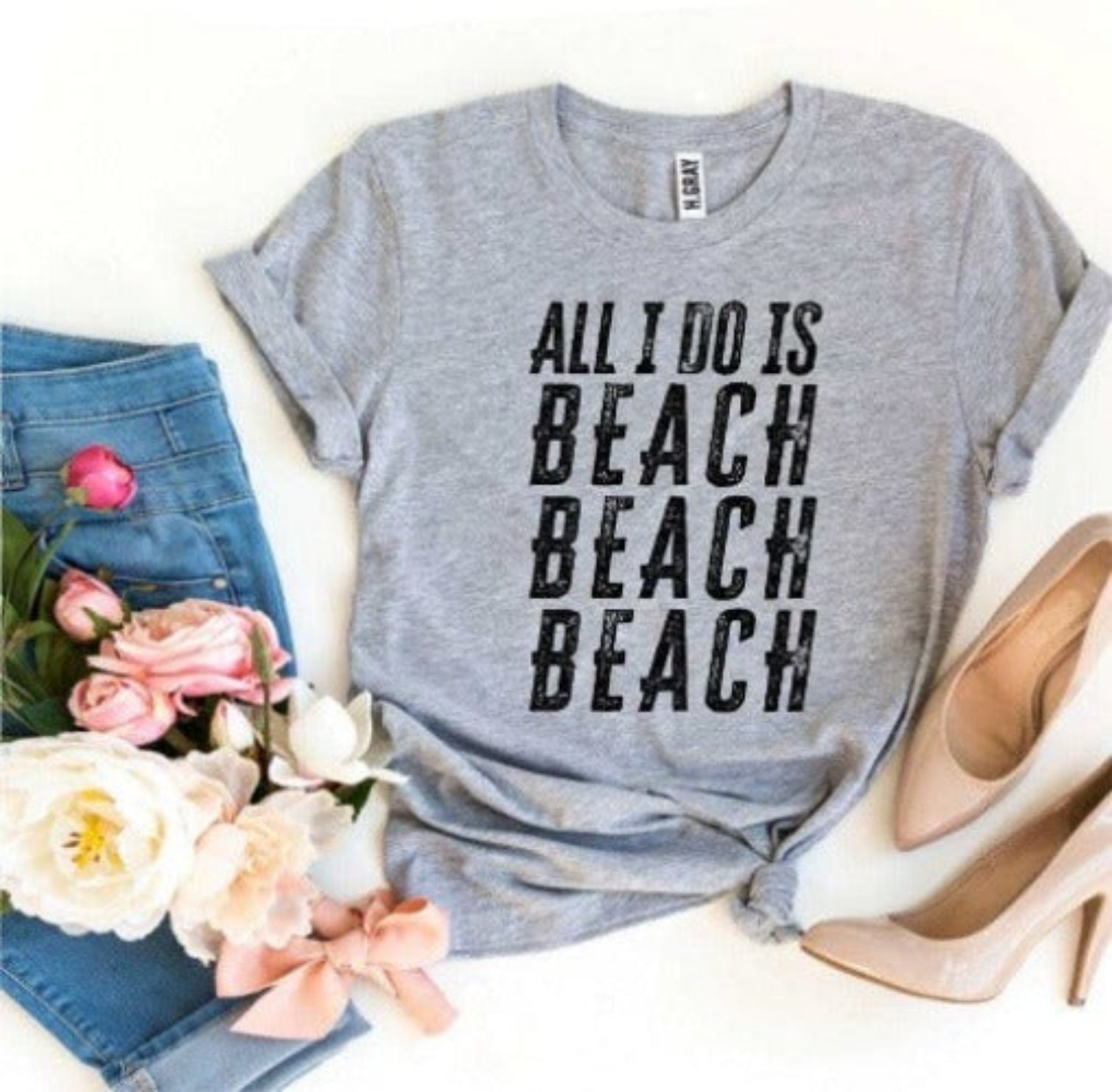 All I Do Is Beach Beach Beach T-shirt