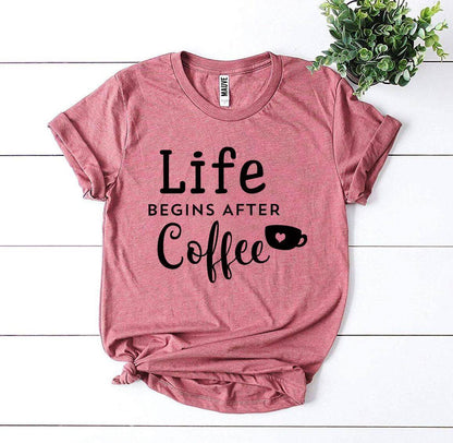 Life Begins After Coffee T-Shirt